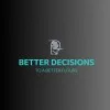 Better Decisions