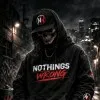Nothings Wrong