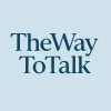 the way to talk