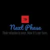 Next Phase