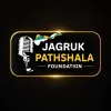 JAGRUK PATHSHALA FOUNDATION