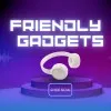 friendlly gadgets