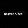Neamah Alyami