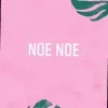 Noe Noe