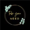 Take Your Need