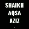 SHAIKH AQSA AZIZ