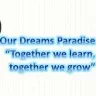 OUR DREAMS PARADISE