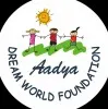 Aadya Dreamworld Foundation