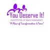 You Deserve It Mentoring Center Inc