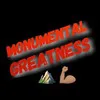 Monumental Greatness